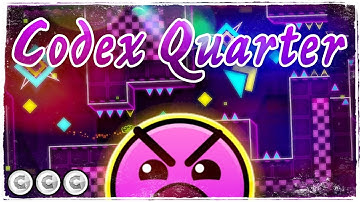 [4K] Geometry Dash - Codex Quarter by LudiumGD 100% [3 Coins]
