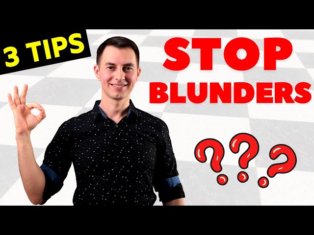 3 SECRET TIPS To Stop Blunders in Chess 