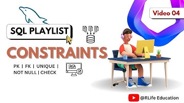 L4 : SQL Constraints--NOT NULL, UNIQUE, CHECK, PRIMARY KEY & FOREIGN KEY | Complete SQL Course
