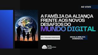 LICÃO 3 - A FAMÍLIA DA ALIANÇA FRENTE À SEXUALIDADE MUNDANA - Parte 1