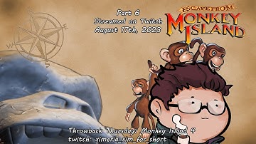 Part 6 - Throwback Thursday: Monkey Island 4: Escape from Monkey Island - First playthrough