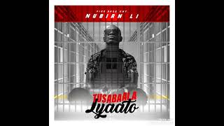 Tusabaala Lyato Official Audio By Nubian Li Produced By Pro Trytoni Inspector