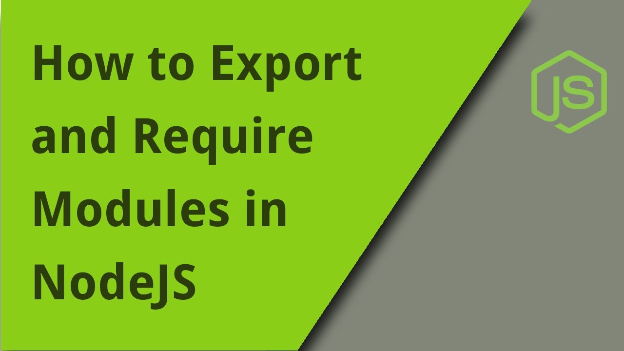 How to Export and Require Modules in NodeJS