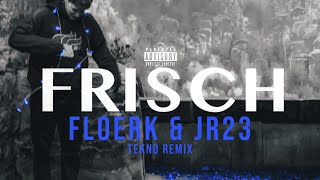 Frisch (01099) - Floerk Remix (feat. JR23)