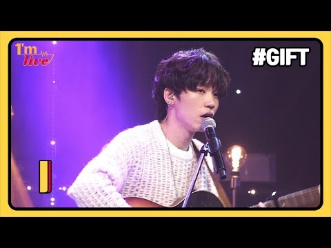 [I&amp;#39;m LIVE] GIFT (기프트) &amp;amp; I (난)