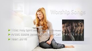 Eddie James & Ultimate Call - Presence - Holy Spirit