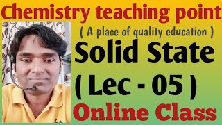 Solid State ( Lec -05 )