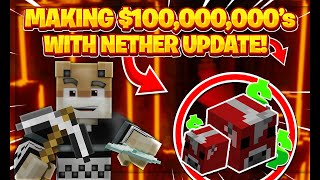 Making MILLIONS from the New NETHER UPDATE!! -- Hypixel Skyblock