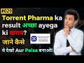 #029 Torrentpharma- RESULT Upper jayega ya Niche, Catch Intraday Move😱 #100dayschallenge #daytrading