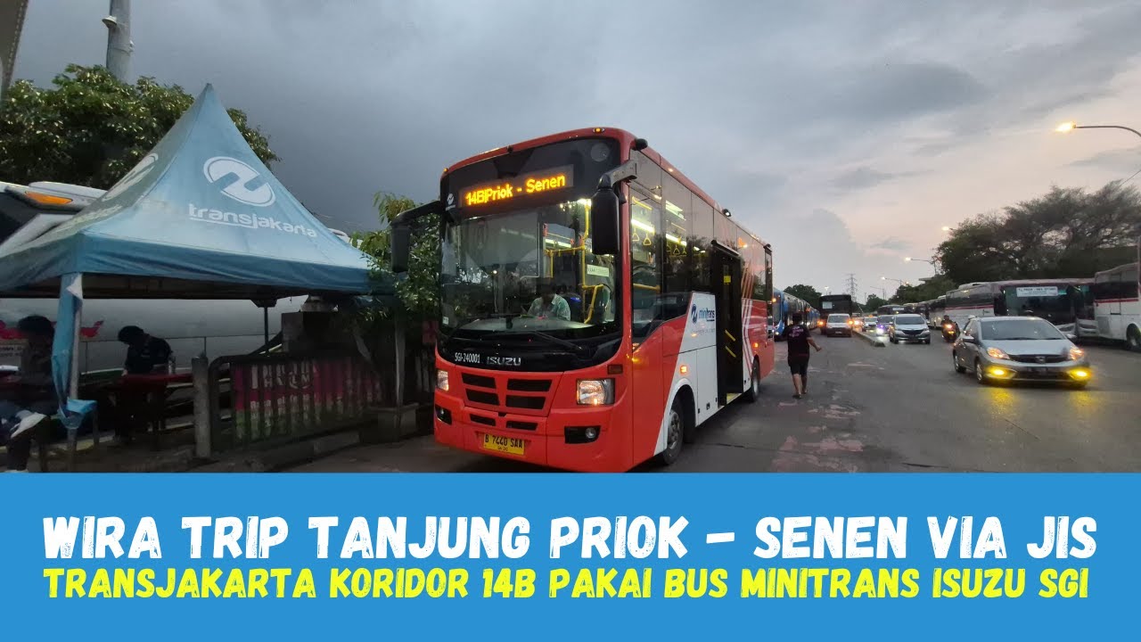 TRIP TransJakarta Koridor 14B Term. Tanjung Priok - Term. Senen via JIS Pakai Bus Minitrans SGI