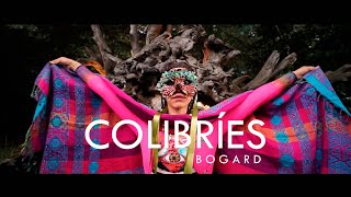 Colibríes - Bogard (Video Oficial)