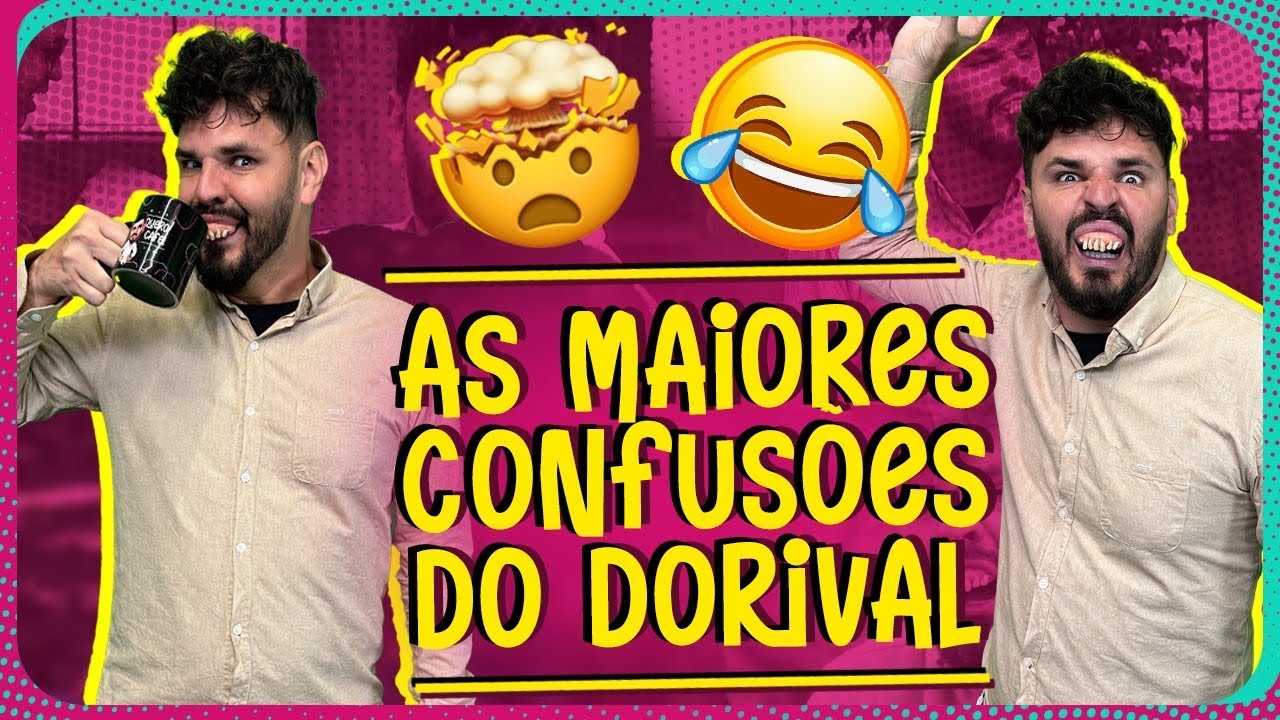 PEGADINHAS AS MAIORES CONFUSÕES DO DORIVAL