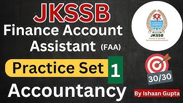 Accountancy Practice Set 1 -Finance Account Assistant - JKSSB FAA Exam preparation - By Ishaan Gupta