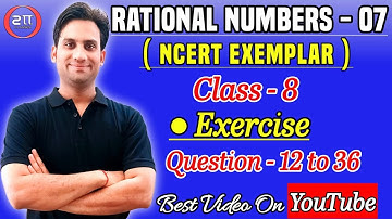 Rational Numbers Class 8 NCERT EXEMPLAR | Exercise (Q.12 - 36) Chapter:1 - Class 8 Maths
