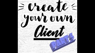 Create Your Own *[Client]* (s2, p2)
