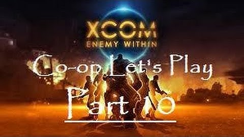 XCOM: Enemy Within Gameplay Let