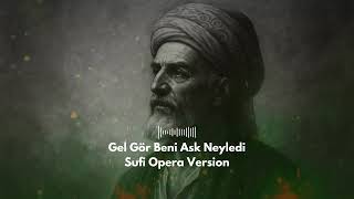 Yunus Emre - Gel Gör Beni Aşk Neyledi (Sufi Symphonic Opera Version) Resimi