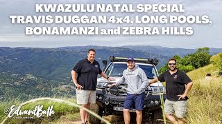 KWAZULU NATAL SPECIAL | TRAVIS DUGGAN 4X4, LONG POOLS, BONAMANZI and ZEBRA HILLS