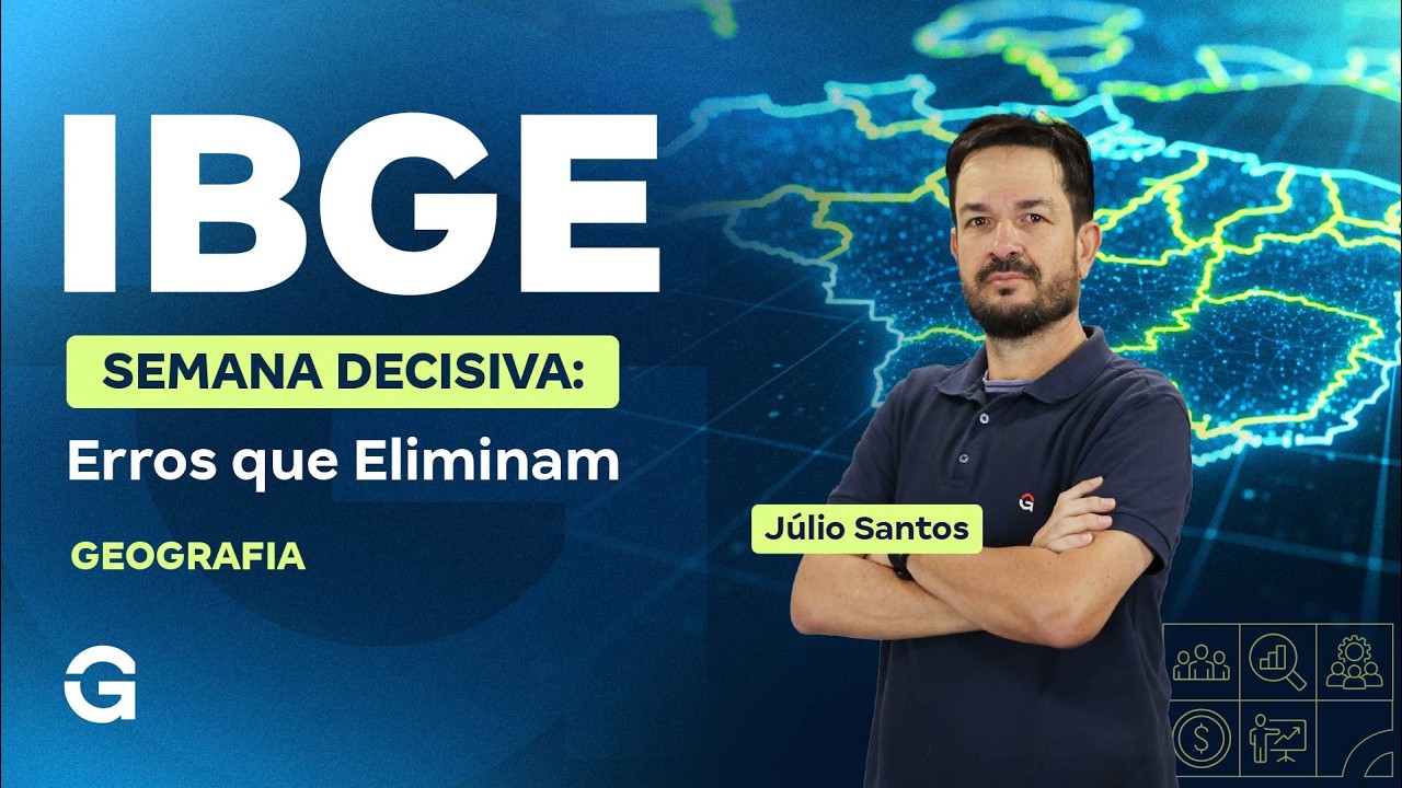 Concurso IBGE | Semana Decisiva: Erros que Eliminam em Geografia