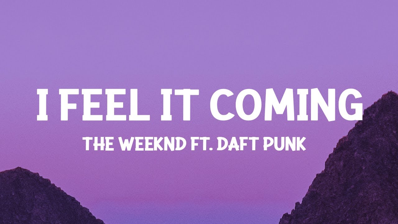 TheWeeknd   I Feel It Coming ft Daft Punk Lyrics