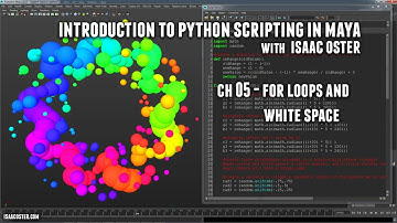 Introduction to Python Scripting in Maya, Ch 05   For Loops and White Space