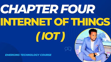 EMERGING TECHNOLOGY | Chapter 4 | INTERNET OF THINGS (IOT)