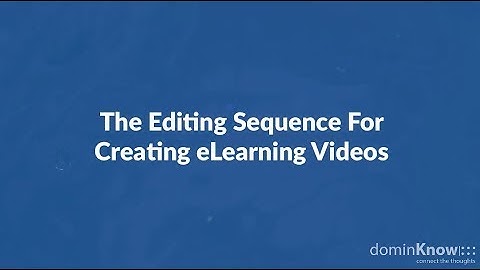 The Editing Sequence For Creating eLearning Videos with Sam Rogers - IDIODC Quick Tips Private
