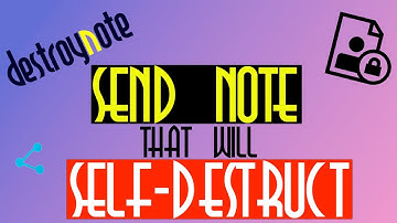 Destroynote.com - How CREATE secure self-destruct NOTE in 1 minute