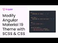 Modify Angular Material 19 Theme with SCSS & CSS | #angular #angularmaterial #angular19