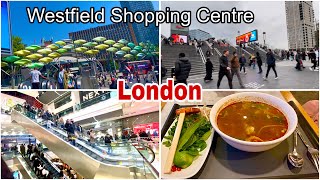 WESTFIELD LONDON SHOPPING CENTRE | WESTFIELD SHOPPING MALL TOUR | BEAUTIFUL &amp; LARGEST MALL 
