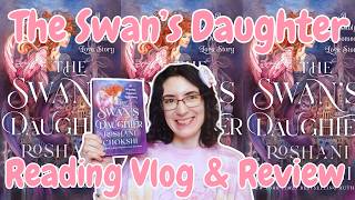Reading The Swan's Daughter (Vlog and Review)