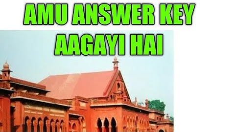 AMU ANSWER KEYS 2020  AA GAYI HAI | AMU ENTRANCE 2020 ANSWER KEY AAGAYI HAI