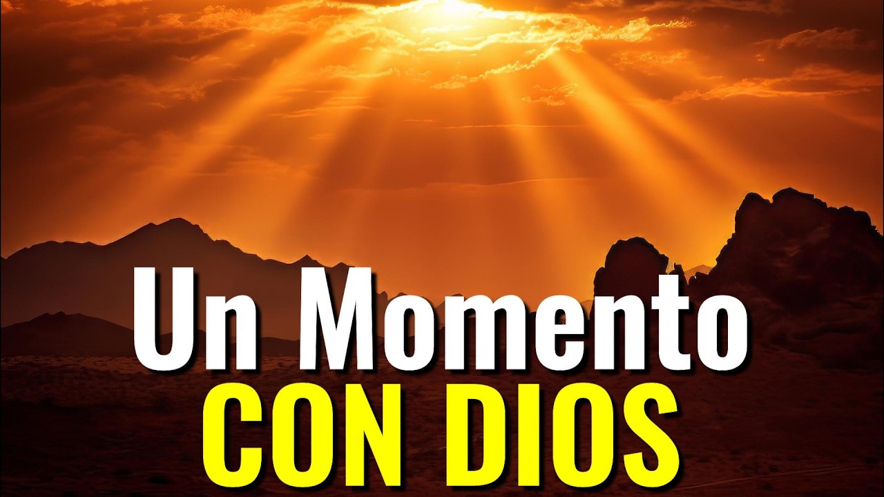 Oración De Hoy ¦ Momentos Para Estar Con Dios y Fortalecer La FE ¦ #prayerday #oraciondehoy
