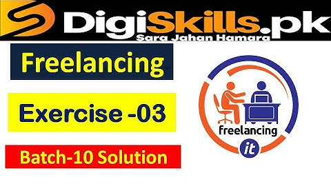 Freelancing exercise 3 batch 10 solution digiskills // digiskills freelancing exercise 3 batch 10