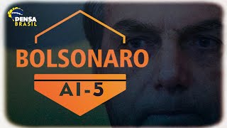 Bolsonaro é contra o Decreto AI-5