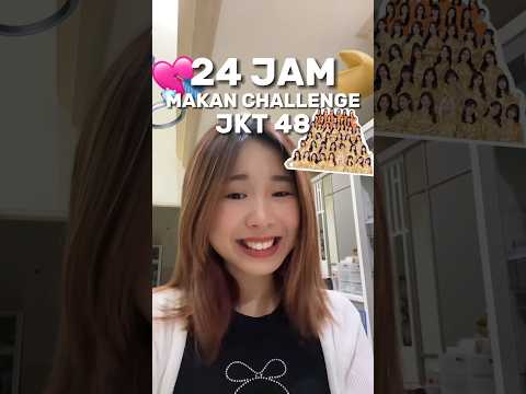 24 JAM MAKAN MAKANAN JKT48 !