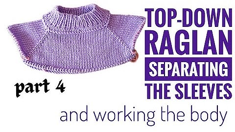 How to separate and divide for the sleeves on a top down sweater | How to knit a raglan sweater