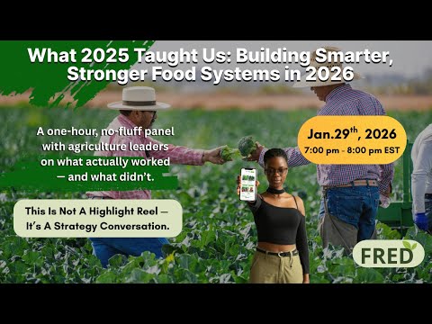What 2025 Taught Us Building Smarter Stronger Food Systems In 2026 Full Webinar 