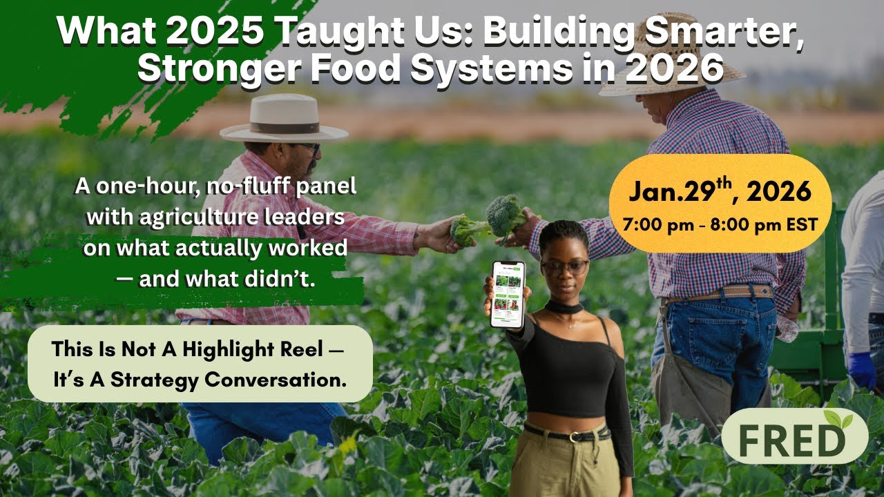 What 2025 Taught Us Building Smarter Stronger Food Systems in 2026  Full Webinar
