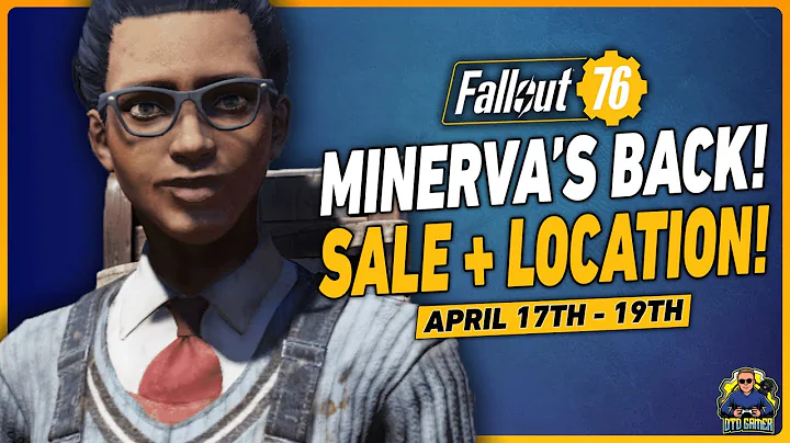Fallout 76 Minerva Sale Location | April 17th - 19th