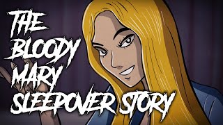 69 | The Bloody Mary Sleepover Story - Animated Horror Story