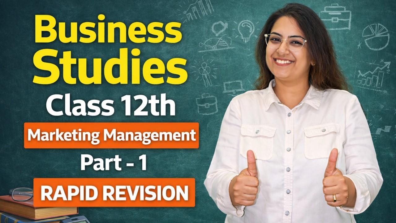 Part 1 | Chapter 11 Marketing Management – Rapid Revision | Class 12 BST