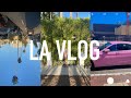 LA VLOG 01 | SPRING BREAK 2021 | santa monica; downtown LA; hollywood