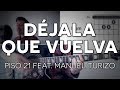 Déjala Que Vuelva Piso feat Manuel Turizo - Guitarra Mauro Martinez Déjala Que Vuelva Piso feat Manuel Turizo - Guitarra Mauro Martinez