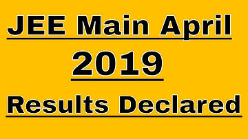 JEE Main April 2019 Results have been Declared! Check Your Result from here.
