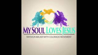 My Soul Loves Jesus AUDIO ONLY