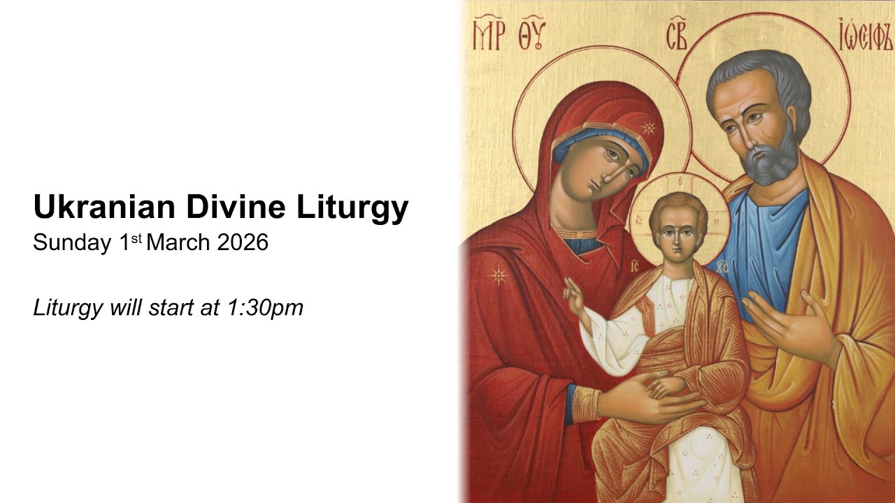 Ukranian Divine Liturgy - 1st March 2026