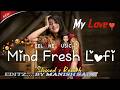 New Hindi Mashup Song 2026 Romantic Sad Songs Mashup Heart Touching Love Mashup Trending Song