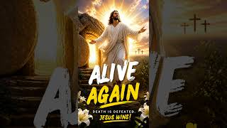 Alive Again | Powerful Easter Song About Jesus Christ | Death Is Defeated