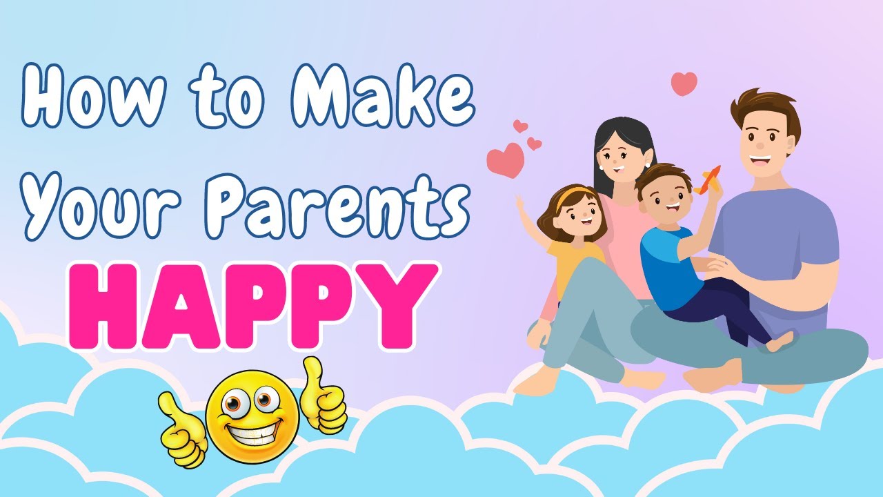 How To Make Your Parents Happy proverbs goodson goodchoices YouTube how-to-make-your-parents-happy-proverbs-goodson-goodchoices-youtube